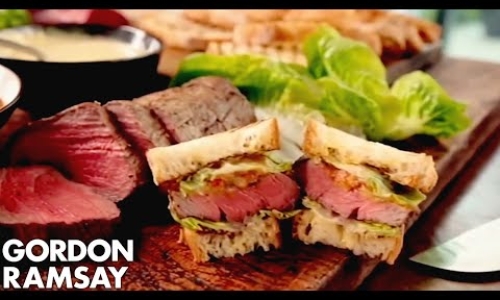 The Ultimate Steak Sandwich By Gordon Ramsay